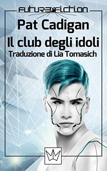 Il club degli idoli (Future Fiction Vol. 39)